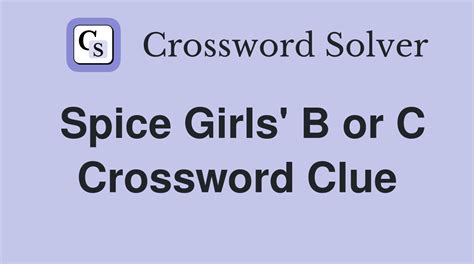 spice girls b or c crossword|b or c of spice girls.